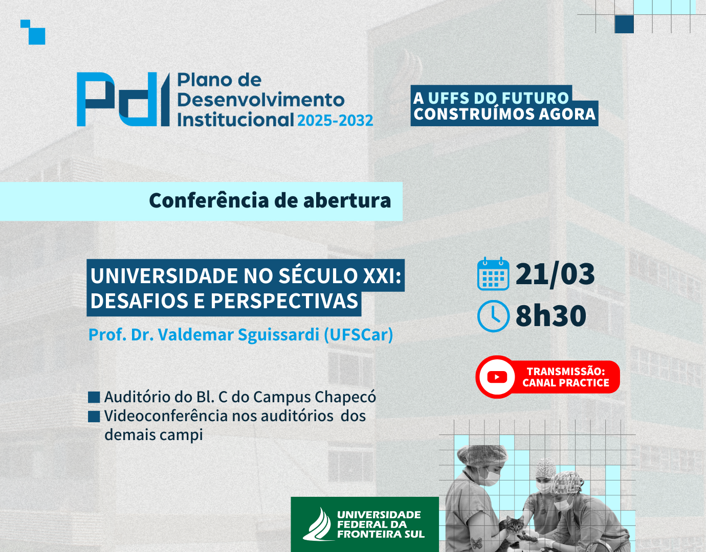 Conferência de Abertura do Processo de Construção do Plano de Desenvolvimento Institucional - PDI 2025-2032: "Universidade no Século XXI: desafios e perspectivas”