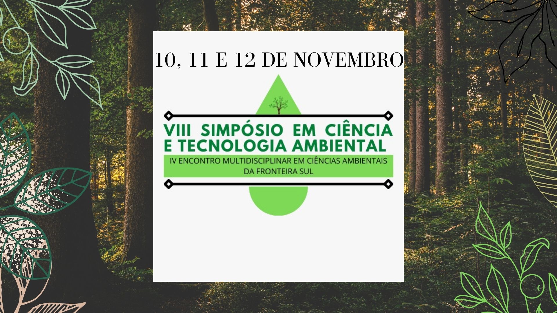 VIII SIMPÓSIO EM CIÊNCIA E TECNOLOGIA AMBIENTAL e IV Encontro Multidisciplinar em Ciências Ambientais da Fronteira Sul