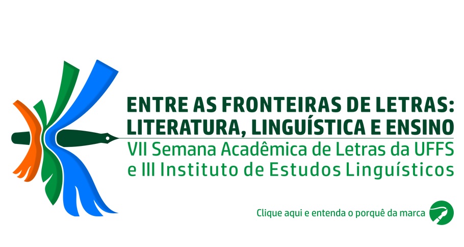 VII Semana Acadêmica de Letras e III Instituto de Estudos Linguísticos – entre as fronteiras de letras: literatura, linguística e ensino