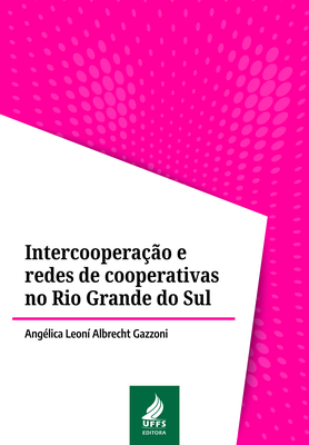 Intercooperação e redes de cooperativas no Rio Grande do Sul
