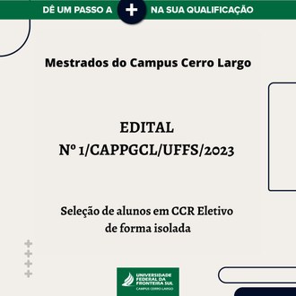 Dê um passo a mais na sua qualificação: Seleção de alunos em CCR Eletivo, nos mestrados do Campus Cerro Largo