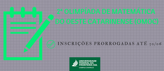 Imagem com o nome da OMOC, ícones demarcatórios e a frase "Inscrições prorrogadas até 30/06" e a marca da UFFS - Campus Chapecó