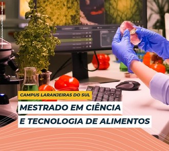 Ilustração informa: Campus Laranjeiras do Sul, Mestrado em Ciência e Tecnologia de Alimentos.