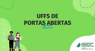 Ilustração com fundo verde informa "UFFS de Portas Abertas - 2ª Edição".