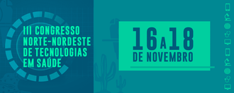 Ilustração informa: III Congresso Norte-Nordeste de Tecnologias em Saúde. 16 a 18 de novembro.