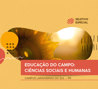 Ilustração informa: Seletivo Especial Educação do Campo: Ciências Sociais e Humanas; Campus Laranjeiras do Sul.