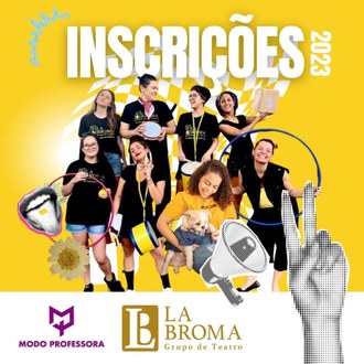 Cartaz de divulgação Inscrições para o Grupo de Teatro La Broma do Campus Realeza
