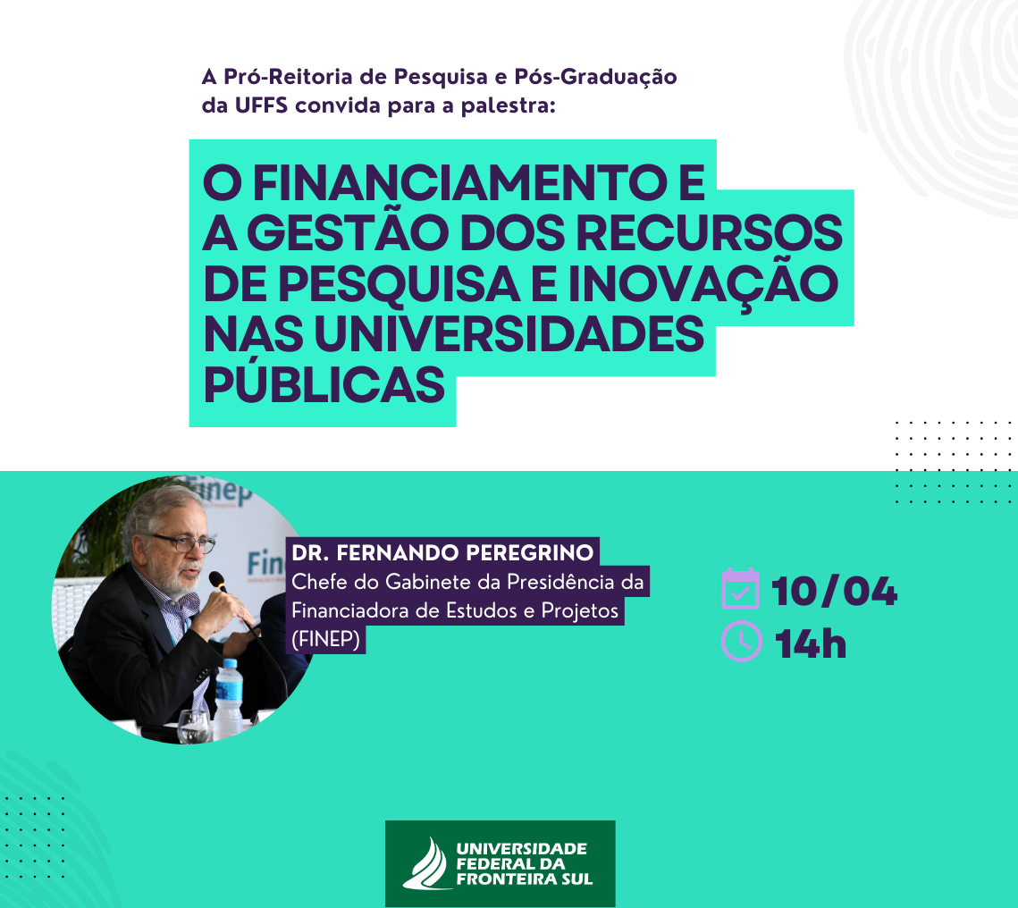 Palestra "O Financiamento e a Gestão dos Recursos de Pesquisa e Inovação nas Universidades Públicas" com Prof. Dr. Fernando Peregrino