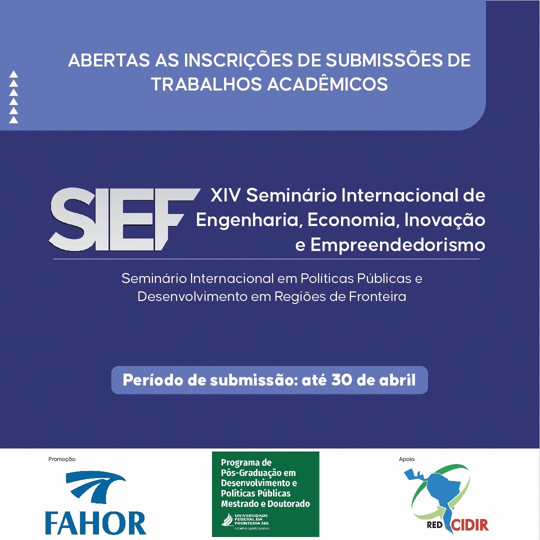 Seminário Internacional de Engenharia, Economia, Inovação e Empreendedorismo (SIEF) e Seminário Internacional em Políticas Públicas e Desenvolvimento em Regiões de Fronteira