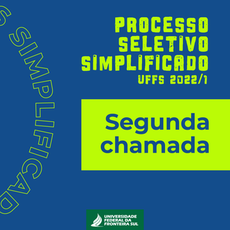 imagem com fundo azul com letras verdes escrito Processo Seletivo Simplificado UFFS 2022.1