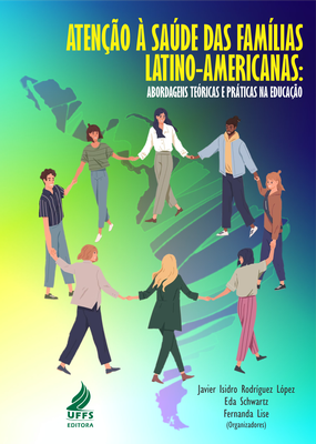 Atenção à saúde das famílias latino-americanas: abordagens teóricas e práticas na educação