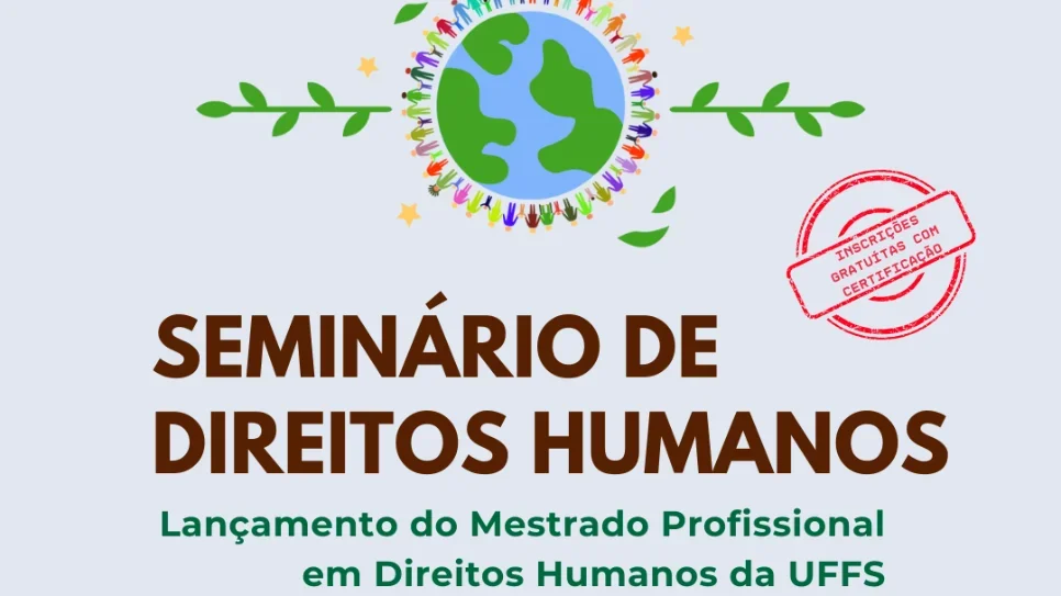 Seminário marca lançamento do Programa de Pós-Graduação em Direitos Humanos da UFFS