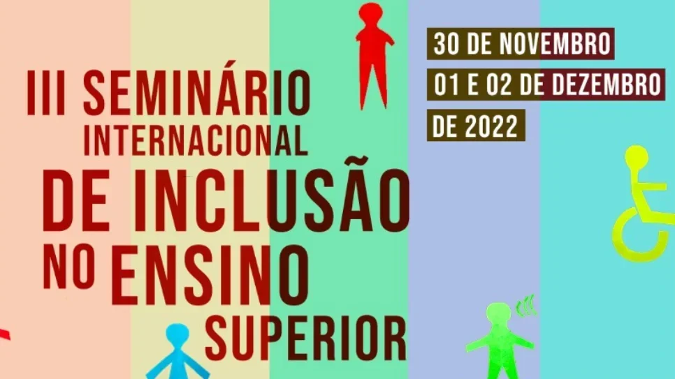 Inscrições abertas para o III Seminário Internacional de Inclusão no Ensino Superior