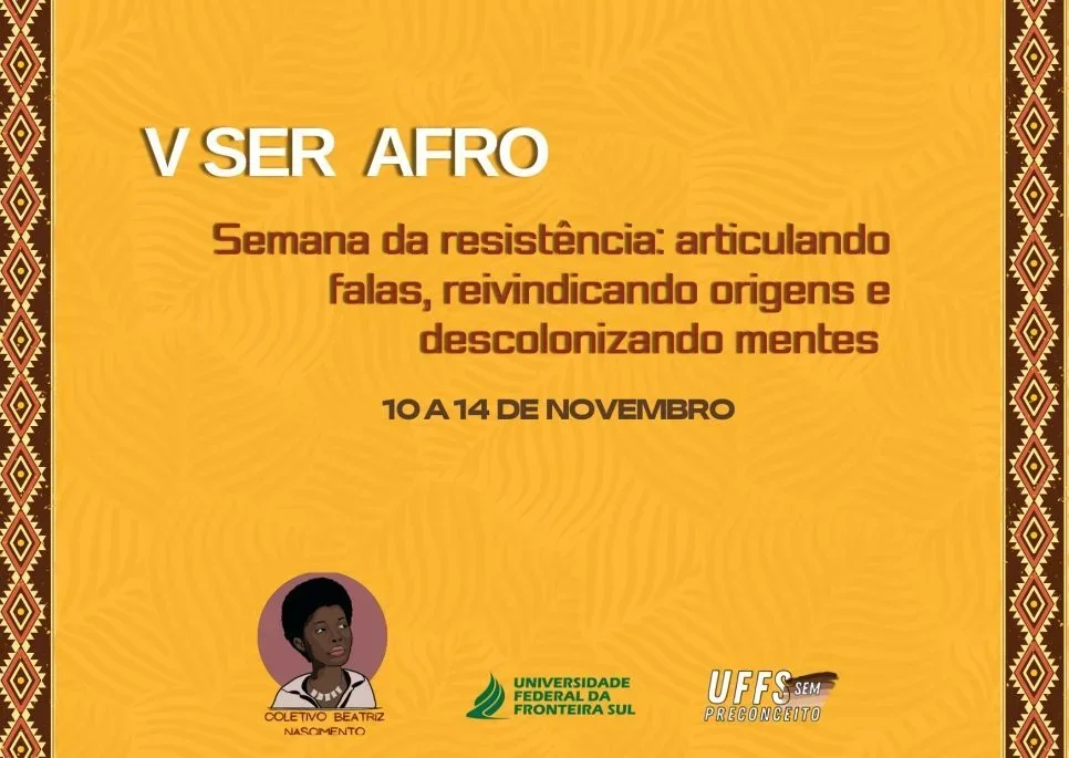 SER AFRO - Semana da Resistência: articulando falas, reivindicando origens e descolonizando mentes 