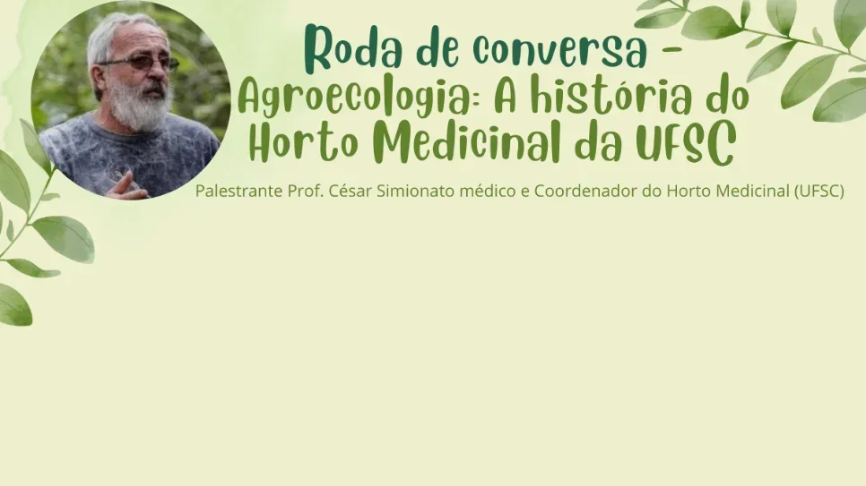 Agroecologia, Saúde Coletiva e Plantas Medicinais orientam iniciativas na UFFS – Campus Chapecó