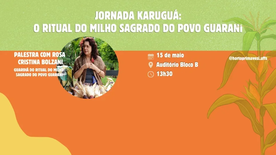 UFFS – Campus Chapecó recebe roda de conversa sobre o cultivo do milho sagrado do povo Guarani