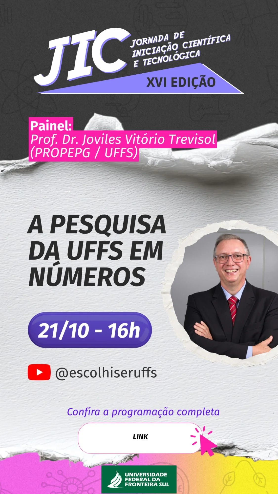  XVI Jornada de Iniciação Científica e Tecnológica – XV JIC (Painel: A Pesquisa da UFFS em Número)